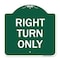 Signmission Designer Series Sign-Right Turn Only, Green & White Aluminum Sign, 18" x 18", GW-1818-22974 A-DES-GW-1818-22974 - alternate 1